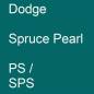 Preview: Dodge, Spruce Pearl, PS / SPS.